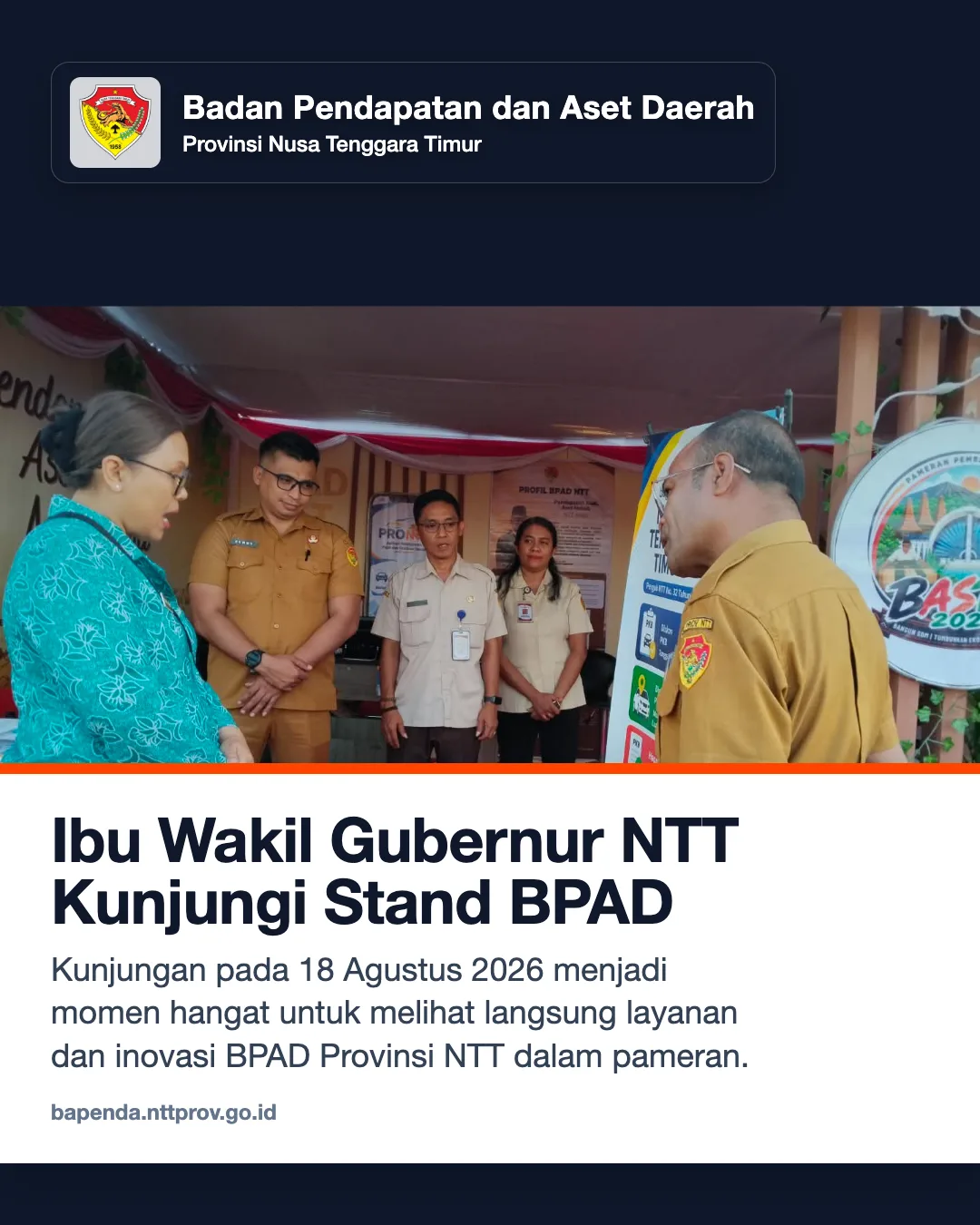 Kunjungan pada 18 Agustus 2026 menjadi momen hangat untuk melihat langsung layanan dan inovasi BPAD Provinsi NTT dalam pameran.