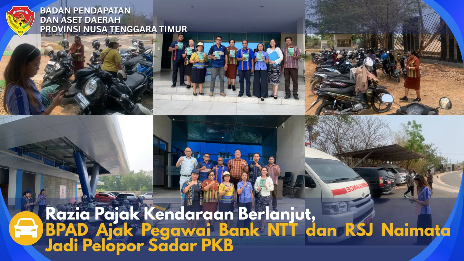 Razia Pajak Kendaraan Berlanjut, BPAD Ajak Pegawai Bank NTT dan RSJ Naimata Jadi Pelopor Sadar PKB