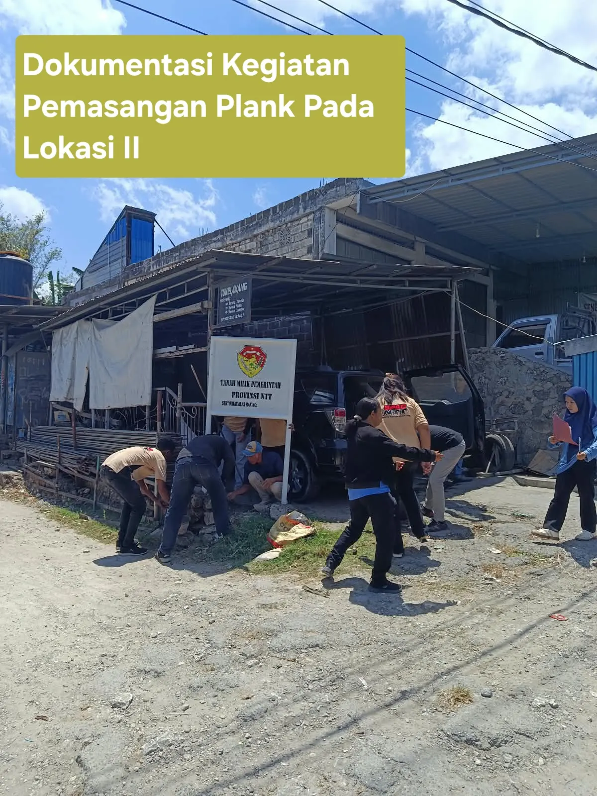 BPAD NTT Bersama Dinas Sosial Pasang Plang Kepemilikan Tanah Milik Pemerintah Provinsi NTT di Sikumana